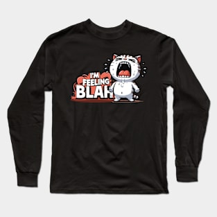 I'm Feeling Blah Long Sleeve T-Shirt